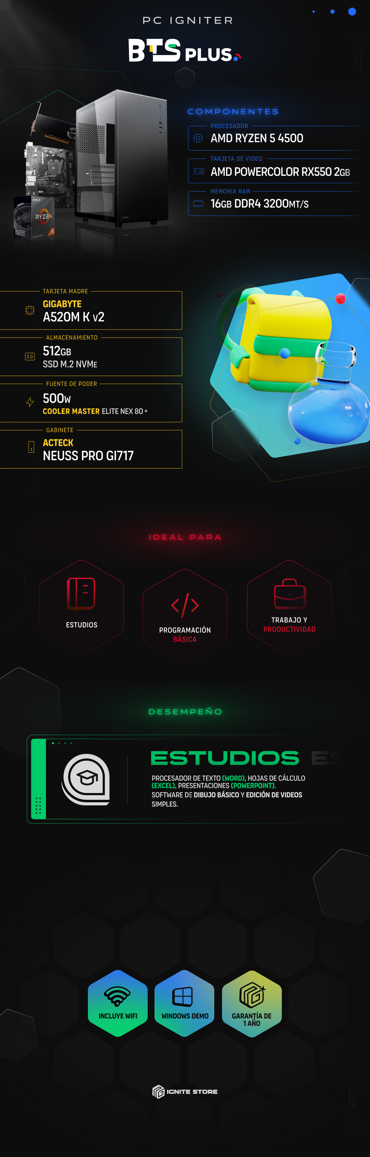 PC Igniter BTS Plus Pack | R5 4500 | RX550 2GB | 16GB de RAM | SSD 512GB + Kit Teclado y Mouse + Monitor 22" + Adaptador Wi-Fi